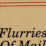 Thumbnail of Flurries of Mail